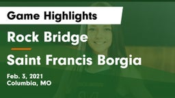 Rock Bridge  vs Saint Francis Borgia Game Highlights - Feb. 3, 2021