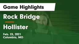Rock Bridge  vs Hollister  Game Highlights - Feb. 23, 2021
