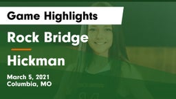 Rock Bridge  vs Hickman  Game Highlights - March 5, 2021