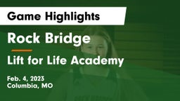 Rock Bridge  vs Lift for Life Academy  Game Highlights - Feb. 4, 2023