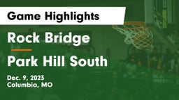 Rock Bridge  vs Park Hill South  Game Highlights - Dec. 9, 2023