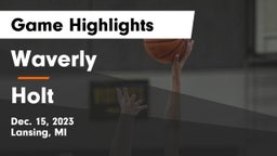 Waverly  vs Holt  Game Highlights - Dec. 15, 2023