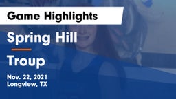 Spring Hill  vs Troup  Game Highlights - Nov. 22, 2021