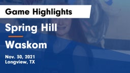 Spring Hill  vs Waskom  Game Highlights - Nov. 30, 2021