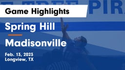 Spring Hill  vs Madisonville Game Highlights - Feb. 13, 2023