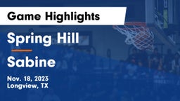 Spring Hill  vs Sabine  Game Highlights - Nov. 18, 2023
