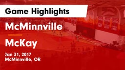 McMinnville  vs McKay  Game Highlights - Jan 31, 2017