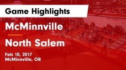 McMinnville  vs North Salem  Game Highlights - Feb 10, 2017