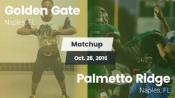 Matchup: Golden Gate High vs. Palmetto Ridge  2016