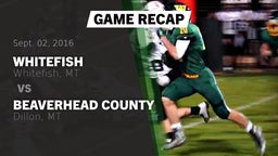 Recap: Whitefish  vs. Beaverhead County  2016