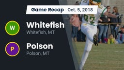 Recap: Whitefish  vs. Polson  2018