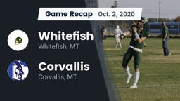 Recap: Whitefish  vs. Corvallis  2020