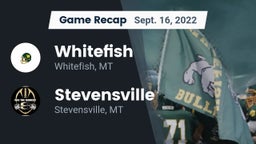 Recap: Whitefish  vs. Stevensville  2022