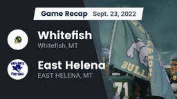 Recap: Whitefish  vs. East Helena  2022