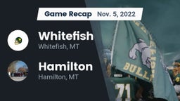 Recap: Whitefish  vs. Hamilton  2022