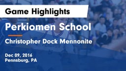 Perkiomen School vs Christopher Dock Mennonite  Game Highlights - Dec 09, 2016