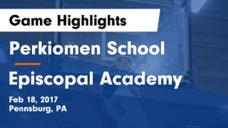 Perkiomen School vs Episcopal Academy Game Highlights - Feb 18, 2017