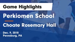 Perkiomen School vs Choate Rosemary Hall  Game Highlights - Dec. 9, 2018