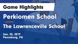 Perkiomen School vs The Lawrenceville School Game Highlights - Jan. 25, 2019