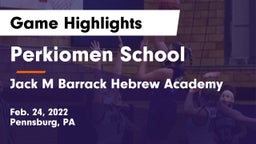 Perkiomen School vs Jack M Barrack Hebrew Academy Game Highlights - Feb. 24, 2022