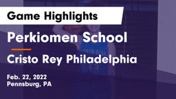 Perkiomen School vs Cristo Rey Philadelphia Game Highlights - Feb. 22, 2022