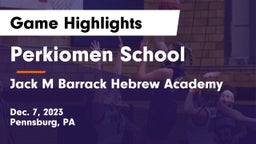 Perkiomen School vs Jack M Barrack Hebrew Academy Game Highlights - Dec. 7, 2023