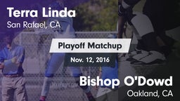 Matchup: Terra Linda High vs. Bishop O'Dowd  2016