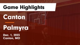 Canton  vs Palmyra Game Highlights - Dec. 1, 2023