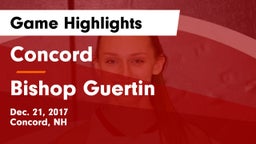 Concord  vs Bishop Guertin  Game Highlights - Dec. 21, 2017