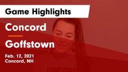 Concord  vs Goffstown  Game Highlights - Feb. 12, 2021