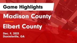 Madison County  vs Elbert County  Game Highlights - Dec. 9, 2023