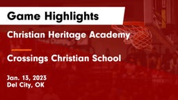 Christian Heritage Academy vs Crossings Christian School Game Highlights - Jan. 13, 2023