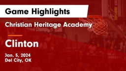 Christian Heritage Academy vs Clinton  Game Highlights - Jan. 5, 2024