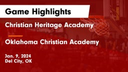 Christian Heritage Academy vs Oklahoma Christian Academy  Game Highlights - Jan. 9, 2024