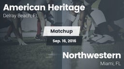 Matchup: American Heritage vs. Northwestern  2016