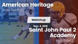 Matchup: American Heritage vs. Saint John Paul 2 Academy 2016