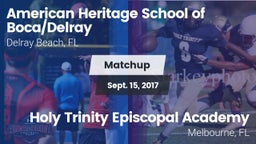 Matchup: American Heritage vs. Holy Trinity Episcopal Academy 2017