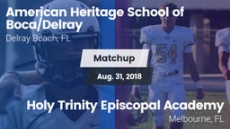 Matchup: American Heritage vs. Holy Trinity Episcopal Academy 2018