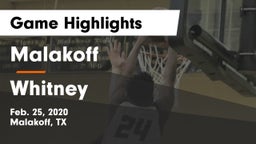 Malakoff  vs Whitney  Game Highlights - Feb. 25, 2020