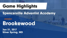 Spencerville Adventist Academy  vs Brookewood Game Highlights - Jan 31, 2017