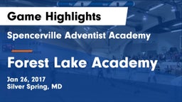 Spencerville Adventist Academy  vs Forest Lake Academy Game Highlights - Jan 26, 2017