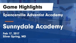 Spencerville Adventist Academy  vs Sunnydale Academy Game Highlights - Feb 17, 2017