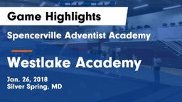 Spencerville Adventist Academy  vs Westlake Academy Game Highlights - Jan. 26, 2018