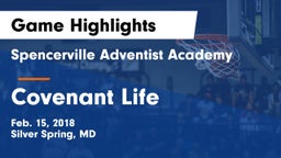 Spencerville Adventist Academy  vs Covenant Life Game Highlights - Feb. 15, 2018