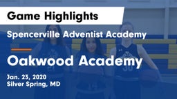 Spencerville Adventist Academy  vs Oakwood Academy Game Highlights - Jan. 23, 2020