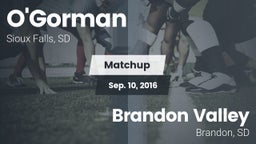 Matchup: O'Gorman  vs. Brandon Valley  2016