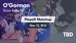 Matchup: O'Gorman  vs. TBD 2016