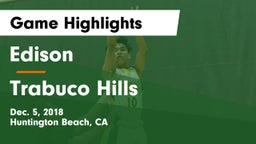 Edison  vs Trabuco Hills  Game Highlights - Dec. 5, 2018