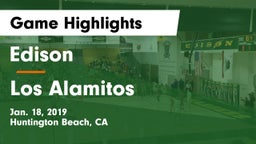 Edison  vs Los Alamitos  Game Highlights - Jan. 18, 2019