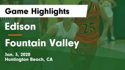 Edison  vs Fountain Valley  Game Highlights - Jan. 3, 2020